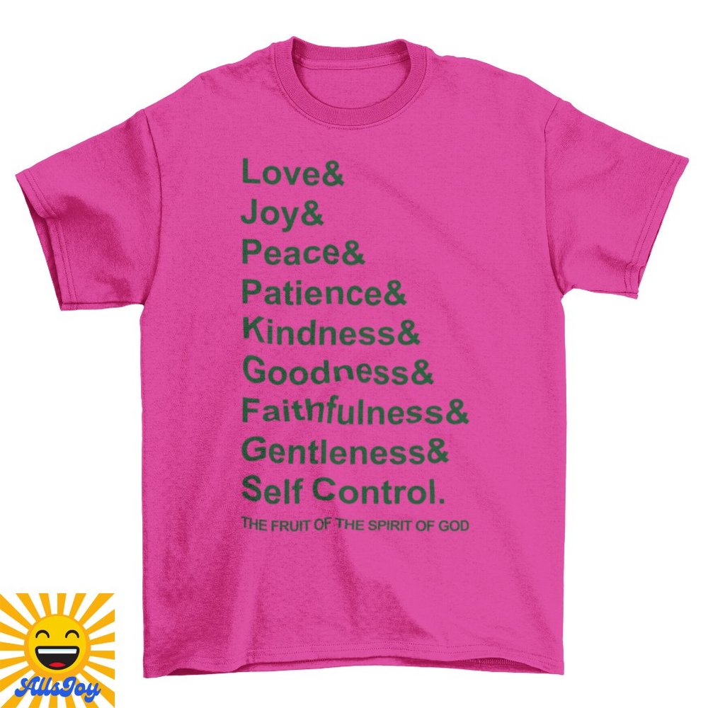 FRUIT OF THE SPIRIT OF GOD LIST Tee Pink T-Shirt